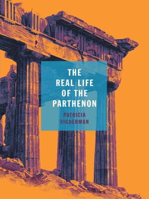 cover image of The Real Life of the Parthenon